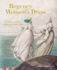 Image for Regency Women&#39;s Dress: Techniques and Patterns 1800???1830