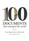 Image for 100 Documents That Changed the World: From Magna Carta to WikiLeaks