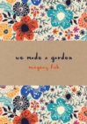 Image for We Made a Garden