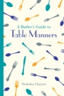 Image for A butler&#39;s guide to table manners