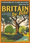 Image for Britain by bike  : a two-wheeled odyssey around Britain