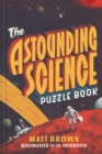 Image for The Astounding Science Puzzle Book