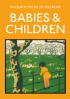 Image for Favourite poems to celebrate babies and children: poetry to celebrate the child