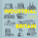 Image for Industrial Britain  : an architectural history