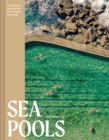 Image for Sea pools  : 66 saltwater sanctuaries from around the world