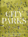 Image for City parks  : a stroll around the world&#39;s most beautiful public spaces