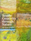 Image for Textile creativity through nature  : felt, texture and stitch