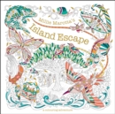 Image for Millie Marotta&#39;s Island Escape : A Colouring Adventure