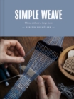 Image for Simple weave  : weave without a large loom