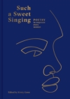 Image for Such a Sweet Singing: Poetry to Empower Every Woman