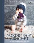 Image for Nordic baby crochet: assembly-free patterns for little ones