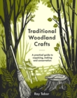 Image for Traditional Woodland Crafts: A Practical Guide