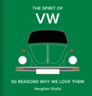 Image for The spirit of VW  : 50 reasons why we love them