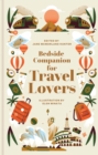 Image for Bedside Companion for Travel Lovers : An anthology of intrepid journeys for every day of the year