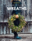 Image for A Year of Flower Wreaths