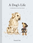 Image for A Dog’s Life : A celebration of our best friend
