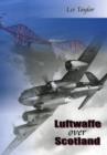 Image for Luftwaffe over Scotland  : a history of German air attacks on Scotland, 1939-1945
