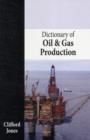 Image for Dictionary of Oil and Gas Production