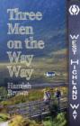 Image for Three men on the way way  : a story of walking the West Highland Way