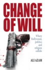 Image for Change of will: where Hollywood, politics and religion collide