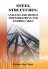 Image for Steel structures: analysis and design for vibrations and earthquakes : based on Eurocode 3 and Eurocode 8