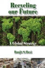 Image for Recycling our future: a global strategy