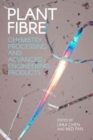 Image for Plant Fibre : Chemistry, Processing and Advanced Engineering Products