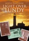 Image for Light over Lundy: a history of the Old Light and the Fog Signal Station