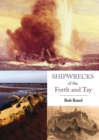 Image for Shipwrecks of the Forth and Tay