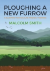 Image for Ploughing a new furrow  : a blueprint for wildlife friendly farming