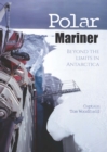 Image for Polar mariner: beyond the limits in Antarctica