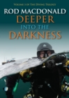 Image for Deeper into the darkness : volume 3
