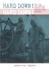 Image for Hard Down! Hard Down!: The Life and Times of Captain John Isbester from Shetland