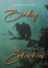 Image for Birding in an Age of Extinctions