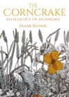 Image for The corncrake  : an ecology of an enigma