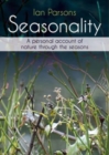 Image for Seasonality  : a personal account of nature through the seasons