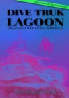 Image for Dive Truk Lagoon  : the Japanese WWII Pacific shipwrecks