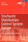 Image for Stochastic distribution control system design  : a convex optimization approach