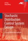 Image for Stochastic distribution control system design: a convex optimization approach