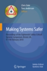 Image for Making systems safer: proceedings of the eighteenth Safety-Critical Systems Symposium Bristol, UK, 9-11th February 2010