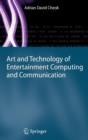 Image for Technology and art of entertainment computing  : advances in interactive new media for entertainment computing