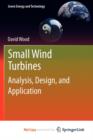 Image for Small Wind Turbines : Analysis, Design, and Application