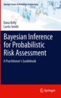 Image for Bayesian inference for probabilistic risk assessment: a practitioner&#39;s guidebook