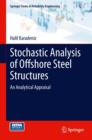 Image for Stochastic analysis of offshore steel structures: an analytical appraisal