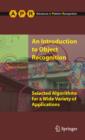 Image for An introduction to object recognition: selected algorithms for a wide variety of applications