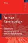 Image for Precision nanometrology: sensors and measuring systems for nanomanufacturing