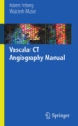 Image for Vascular CT angiography manual