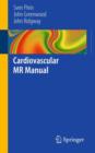 Image for Cardiovascular MR manual