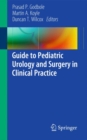 Image for Guide to Pediatric Urology and Surgery in Clinical Practice