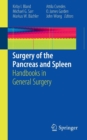 Image for Surgery of the Pancreas and Spleen : Handbooks in General Surgery